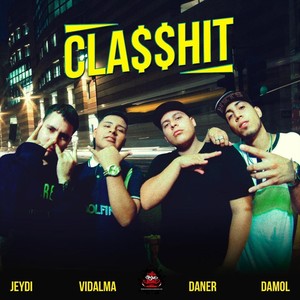 Cla$$hit (feat. Damol, Daner & Jeydi)