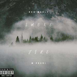 Smoke and fire (Explicit)