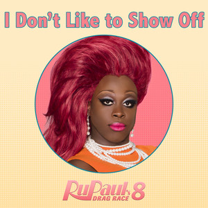 I Don't Like to Show Off
