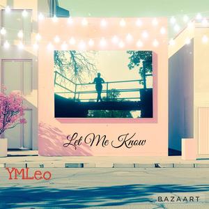 Let Me Know (Explicit)