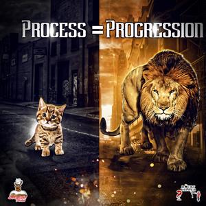 Process = Progression