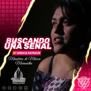 BUSCANDO UNA SEÑAL - COVER "MARANATHA" (feat. Grecia & Sol)