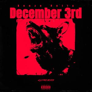 DECEMBER 3RD (Explicit)