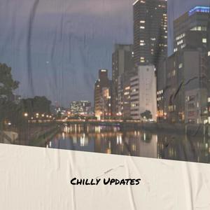 Chilly Updates