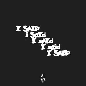I Said(feat. Elijah Cruz)