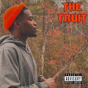 The Fruit (Explicit)