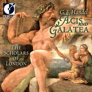 HANDEL, G.F.: Acis and Galatea (Opera) [Amps, Davidson, Doveton, Asch]