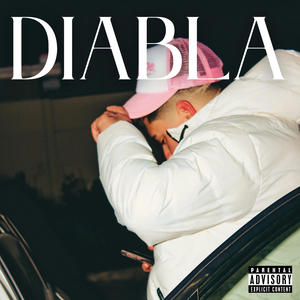 DIABLA (feat. NAXOGZ) [Explicit]