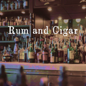 Rum and Cigar (Piano Edition)