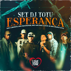 Set Dj Totu: Esperança