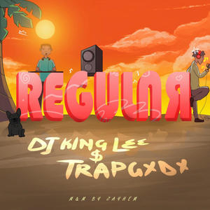 Regular (feat. Dj King Lee)