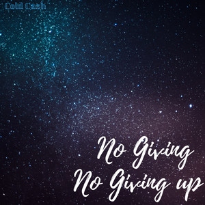 No Giving No Giving Up (Explicit)