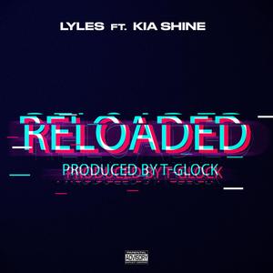 Reloaded (feat. Kia Shine) [Explicit]