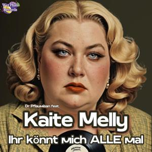 Ihr könnt mich alle mal (feat. Kaite Melly) [Explicit]