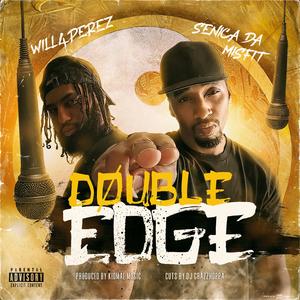 Double Edge (feat. Senica Da Misfit & DJ Grazzhoppa|Explicit)