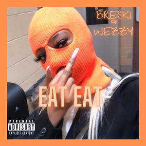 Eat Eat (feat. Weezy) (Explicit)