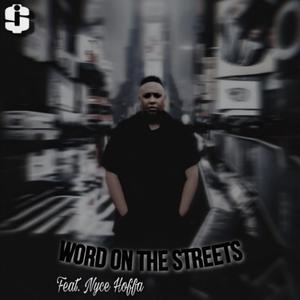 Word On The Streets (feat. Nyce Hoffa) [Explicit]