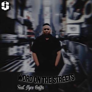 Word On The Streets (feat. Nyce Hoffa) (Explicit)