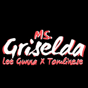 Ms. Griselda (Explicit)