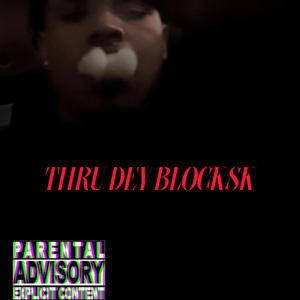 Thru Dey BlocksK (Explicit)