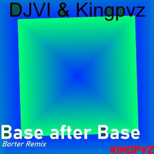 Base After Base (Borter Remix)