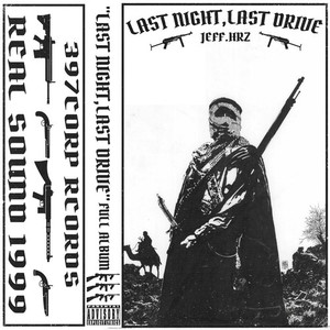 LAST NIGHT,LAST DRIVE (Explicit)