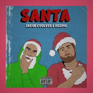 SANTA (feat. Jakub Evolved) [Explicit]