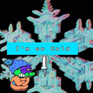 I'm So Cold (feat. Young NIQ) (Explicit)