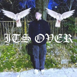 it's over (Explicit)