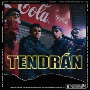 Tendrán (feat. Doble A, Leiva Sattva & NaweNahuel) [Explicit]