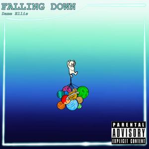 Falling Down (Explicit)