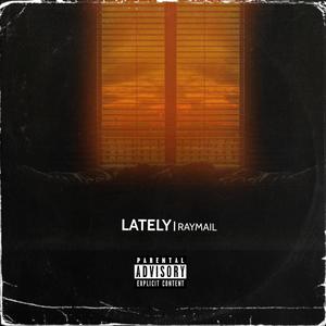 Lately (Explicit)