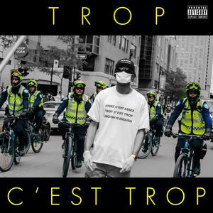 Trop c'est trop (Explicit)