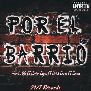 Por El Barrio (feat. Emece Official & Lirick Erres) [Explicit]