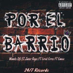 Por El Barrio (feat. Emece Official & Lirick Erres) (Explicit)