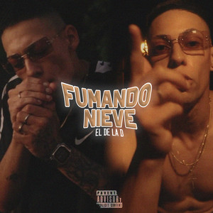Fumando Nieve (Explicit)