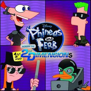 Phineas and Ferb: Across the 1st and 2nd Dimensions