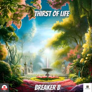 THIRST OF LIFE
