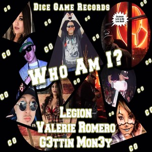 Who Am I? (feat. G3ttin Mon3y & Valerie Romero) (Explicit)