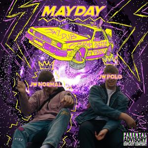 MAYDAY Freestyle (Explicit)