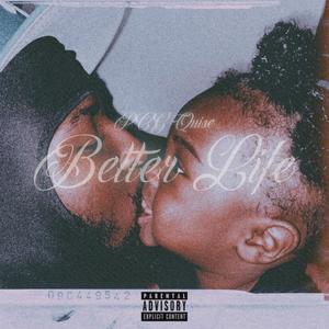 Better Life (Explicit)