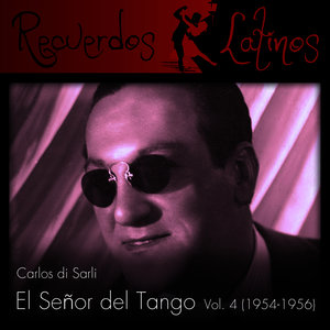 Carlos Di Sarli: El Señor del Tango, Vol. 4 (1954-1956)