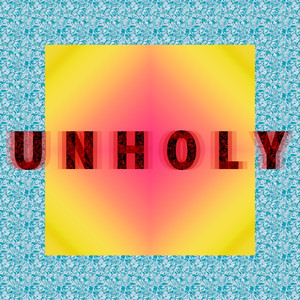 Unholy (Explicit)