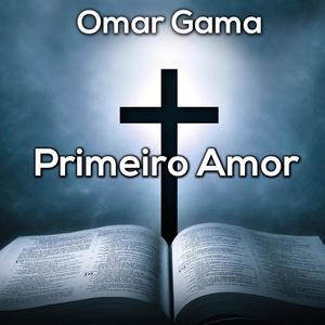 Omar Gama (Primeiro Amor)