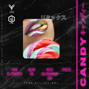 Candy(feat. Kele da Diamond Kid, Eldo Vr & Chule)