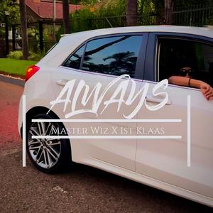 Always (feat. Master Wiz)