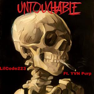 UNTOUCHABLE (feat. YVN Purp) [Explicit]