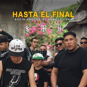 Hasta el Final (feat. Shaggy Loco) (Explicit)