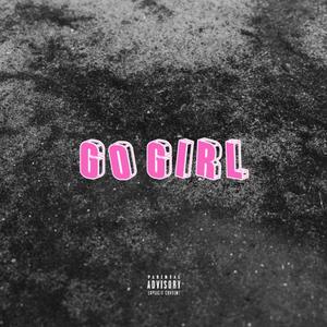 Go Girl (Explicit)