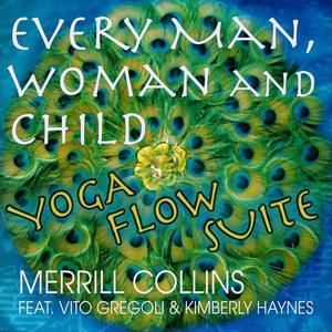 Every Man, Woman and Child: Yoga Flow III - We the People (feat. David Vito Gregoli, Maksim Velichkin & Laura Halladay)